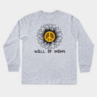 Wall of Moms Kids Long Sleeve T-Shirt